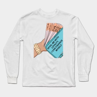 Be Loyal Long Sleeve T-Shirt